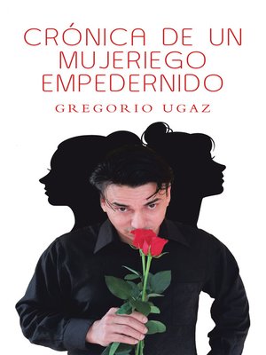 cover image of Crónica De Un Mujeriego Empedernido